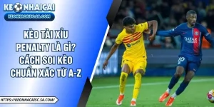 kèo tài xỉu penalty