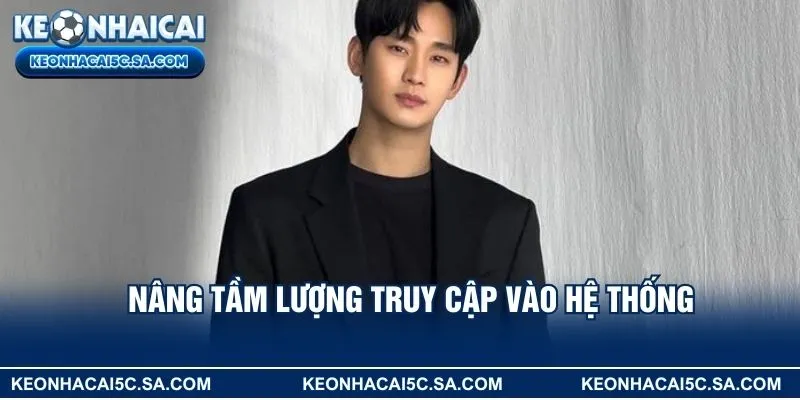 Nâng tầm lượng truy cập vào hệ thống